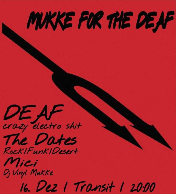 MUKKE FOR THE DEAF 