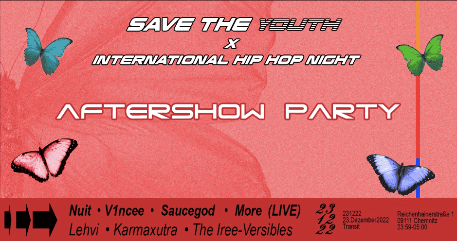 SAVE THE YOUTH AFTERSHOWPARTY x INTERNATIONAL HIPHOP NIGHT 